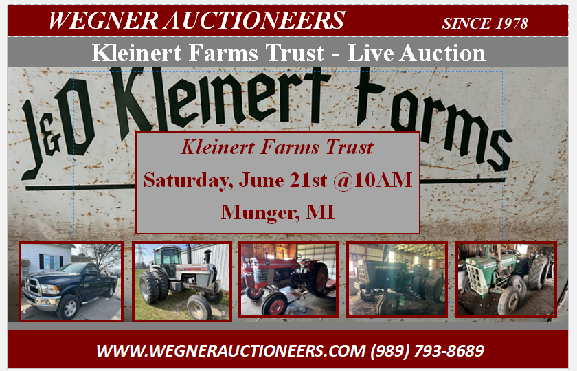 Kleinert Farms Trust – Live Auction – Saturday, June 21st @10AM Munger, MI