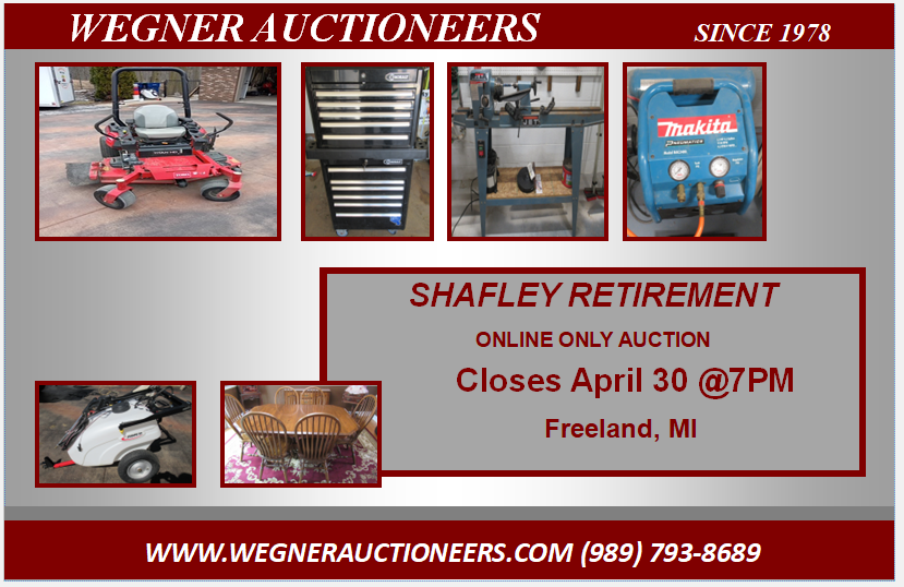 SHAFLEY RETIREMENT – ONLINE ONLY AUCTION – Opens April 22 / Closes April 30 @7PM